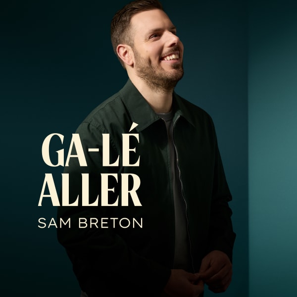 Sam Breton - Ga-lé aller